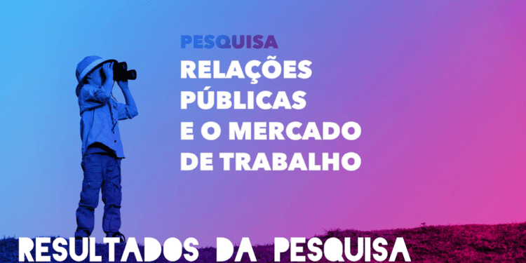 Relações Públicas e o mercado de trabalho: Como vai você?