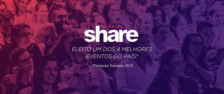 Share: o evento de marketing digital que conquistou o Brasil