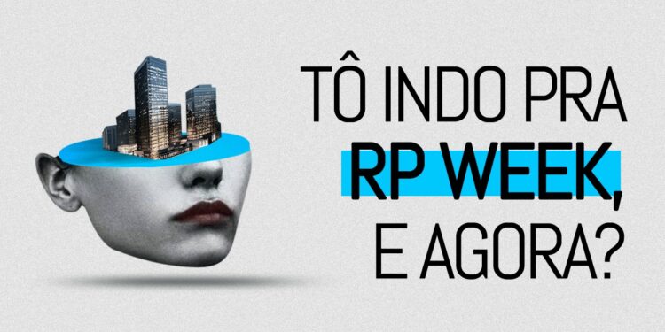 Como planejar a sua viagem para a RP WEEK?